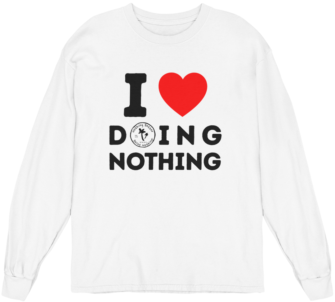 I ❤️ Doing Nothing Long Sleeve