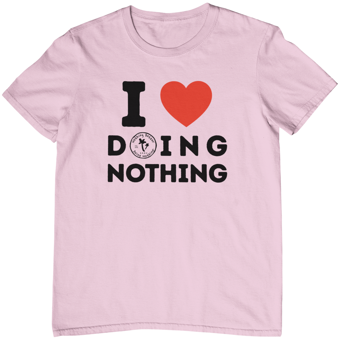 I ❤️ Doing Nothing Tee