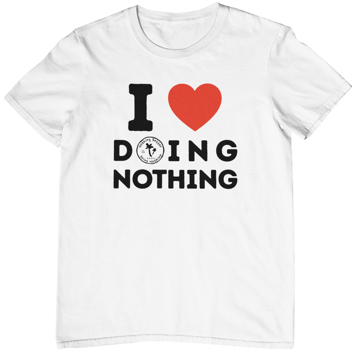 I ❤️ Doing Nothing Tee